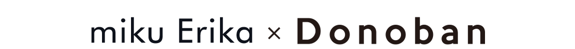 miku／Erika × Donoban